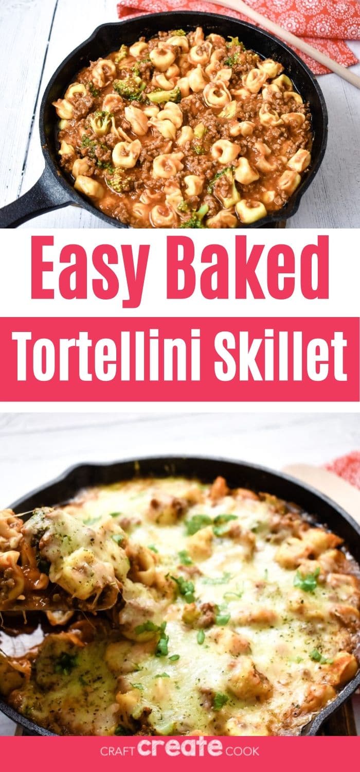 Baked Tortellini Skillet Casserole - Craft Create Cook