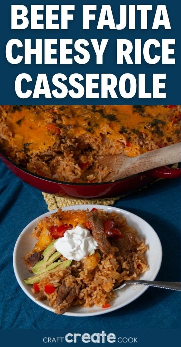 Cheesy Beef Fajita Dirty Rice Casserole - Craft Create Cook