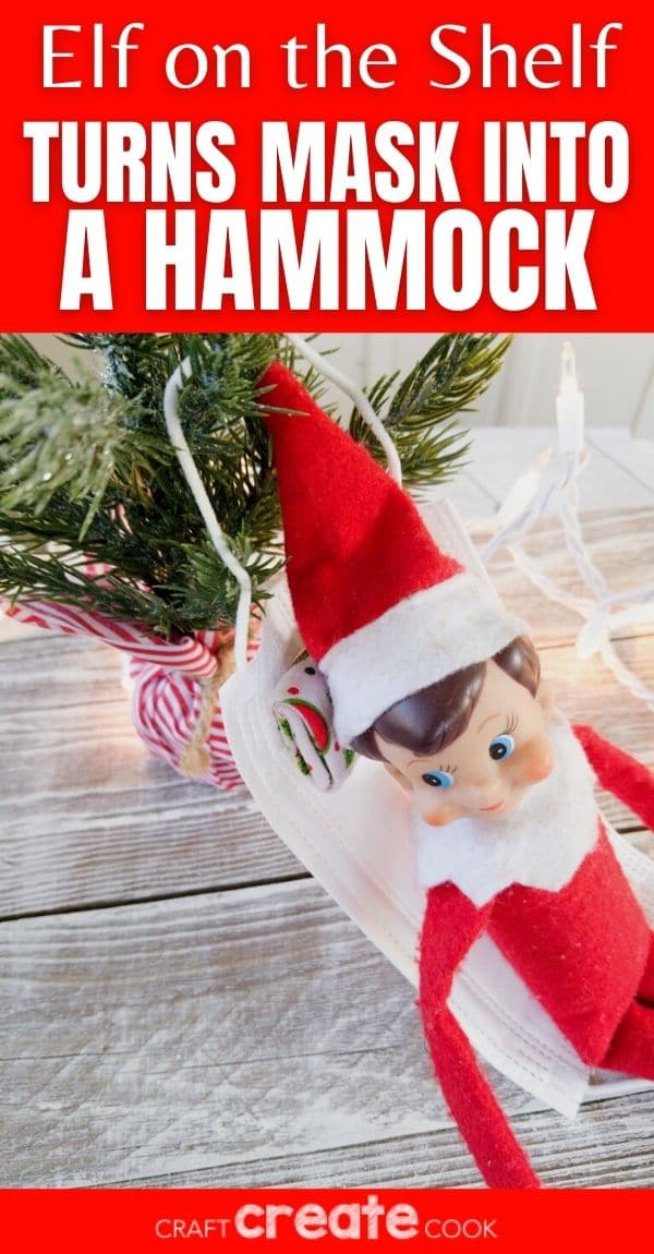 elf-on-the-shelf-uses-face-mask-as-hammock-craft-create-cook